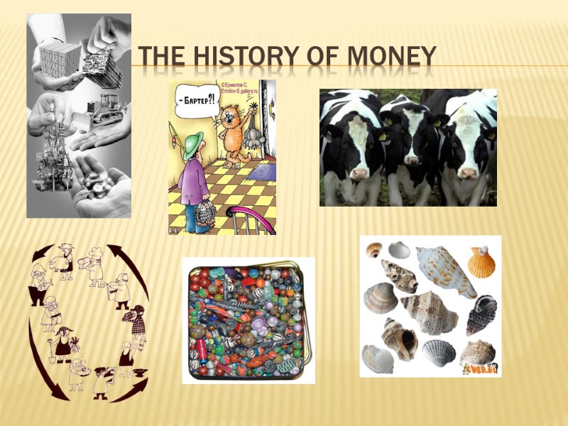 The history of money